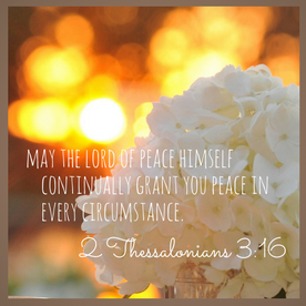 may-the-lord-of-peace-himself-continually-grant-you-peace-in-every-circumstance